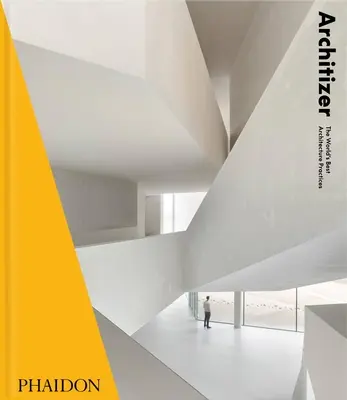 Architizer: Cele mai bune practici de arhitectură din lume 2021 - Architizer: The World's Best Architecture Practices 2021