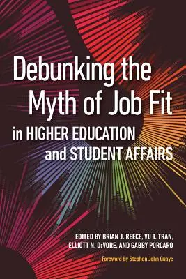 Dezmințirea mitului potrivirii postului în învățământul superior și în afacerile studențești - Debunking the Myth of Job Fit in Higher Education and Student Affairs