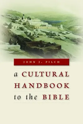 Manual cultural pentru Biblie - Cultural Handbook to the Bible