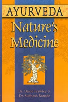 Ayurveda, medicina naturii - Ayurveda, Nature's Medicine