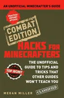 Hacks pentru Minecrafters: Combat Edition - Un ghid neoficial pentru Minecrafteri - Hacks for Minecrafters: Combat Edition - An Unofficial Minecrafters Guide