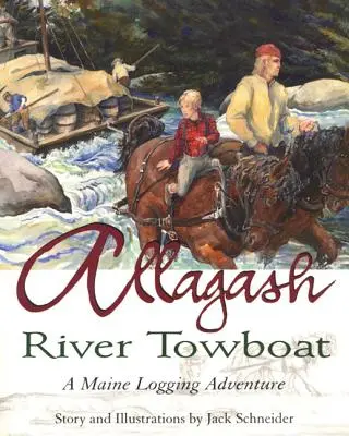Allagash River Towboat: O aventură forestieră în Maine - Allagash River Towboat: A Maine Logging Adventure
