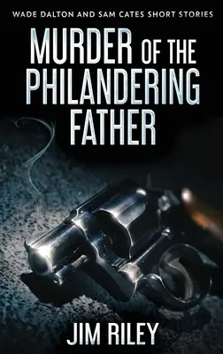 Crima tatălui filantrop - Murder Of The Philandering Father