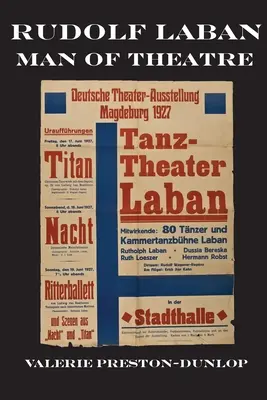 Rudolf Laban - Omul de teatru - Rudolf Laban - Man of Theatre