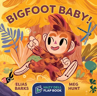 Bigfoot Baby!: O carte cu clape Hazy Dell - Bigfoot Baby!: A Hazy Dell Flap Book
