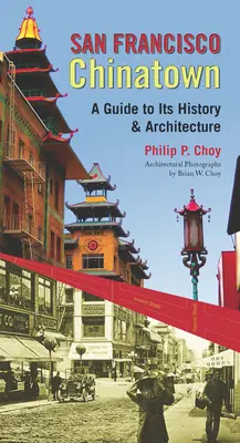 San Francisco Chinatown: Un ghid al istoriei și arhitecturii sale - San Francisco Chinatown: A Guide to Its History and Architecture