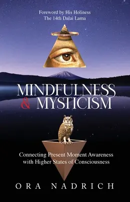 Mindfulness și misticism: Conectarea conștientizării momentului prezent cu stările superioare de conștiență - Mindfulness and Mysticism: Connecting Present Moment Awareness with Higher States of Consciousness