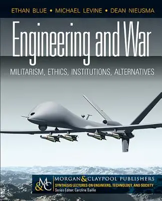 Inginerie și război: Militarism, etică, instituții, alternative - Engineering and War: Militarism, Ethics, Institutions, Alternatives