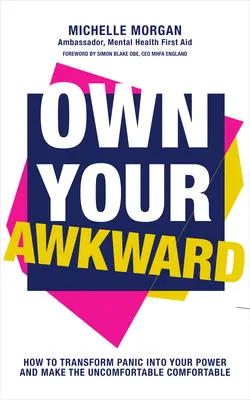 Own Your Awkward: Cum să ai conversații mai bune și mai curajoase despre sănătatea ta mintală - Own Your Awkward: How to Have Better and Braver Conversations about Your Mental Health