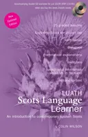 Luath Scots Language Learner - O introducere în limba scoțiană vorbită contemporană - Luath Scots Language Learner - An Introduction to Contemporary Spoken Scots