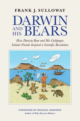 Darwin și urșii săi: Cum Ursul Darwin și prietenii săi din Insulele Galpagos au inspirat o revoluție științifică - Darwin and His Bears: How Darwin Bear and His Galpagos Islands Friends Inspired a Scientific Revolution