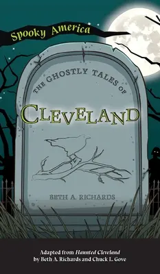Poveștile fantomatice din Cleveland - Ghostly Tales of Cleveland