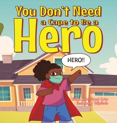 Nu ai nevoie de o pelerină pentru a fi erou - You Don't Need a Cape to Be a Hero