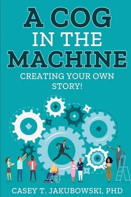 O rotiță în mașină - A Cog in the Machine
