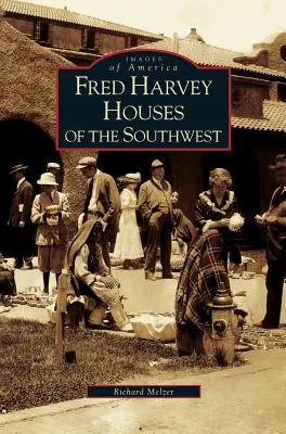 Casele Fred Harvey din sud-vest - Fred Harvey Houses of the Southwest