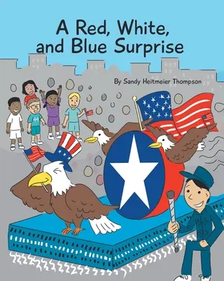 O surpriză roșie, albă și albastră - A Red, White, and Blue Surprise