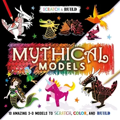 Scratch & Build: Modele mitice: Scratch Art Activity Book - Scratch & Build: Mythical Models: Scratch Art Activity Book