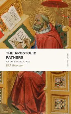 Părinții apostolici: O nouă traducere - The Apostolic Fathers: A New Translation