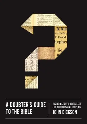 Ghidul Bibliei pentru cei care se îndoiesc: Inside History's Bestseller for Believers and Skeptics - A Doubter's Guide to the Bible: Inside History's Bestseller for Believers and Skeptics