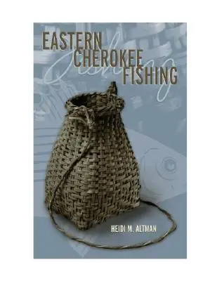 Pescuitul în Cherokee de Est - Eastern Cherokee Fishing