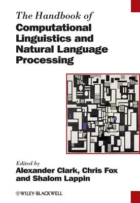 Manualul de lingvistică computațională și procesarea limbajului natural - The Handbook of Computational Linguistics and Natural Language Processing
