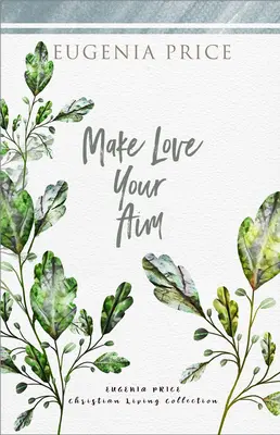 Fă din iubire scopul tău - Make Love Your Aim