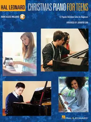 Hal Leonard Christmas Piano for Teens: 12 Solouri populare de Crăciun pentru începători - Hal Leonard Christmas Piano for Teens: 12 Popular Christmas Solos for Beginners
