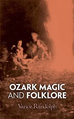 Magie și folclor din Ozark - Ozark Magic and Folklore