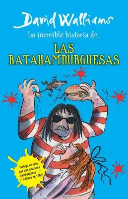 La Increble Historia De...Las Ratahamburguesas / The Amazing Story of ... the Rat Burgers = Incredibila poveste a ... șobolanilor burgeri - La Increble Historia De...Las Ratahamburguesas / The Amazing Story of ... the Rat Burgers = The Amazing Story of ... the Rat Burgers
