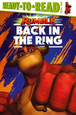 Înapoi în ring: Ready-To-Read Nivelul 2 - Back in the Ring: Ready-To-Read Level 2