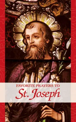 Rugăciuni preferate către Sfântul Iosif - Favorite Prayers to St. Joseph