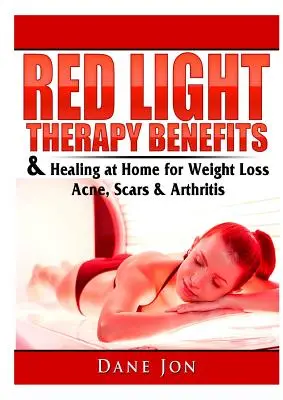 Beneficiile terapiei cu lumină roșie și vindecarea la domiciliu pentru pierderea în greutate, acnee, cicatrici și artrită - Red Light Therapy Benefits & Healing at Home for Weight Loss, Acne, Scars & Arthritis