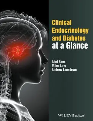 Endocrinologie clinică și diabet într-o privire de ansamblu - Clinical Endocrinology and Diabetes at a Glance