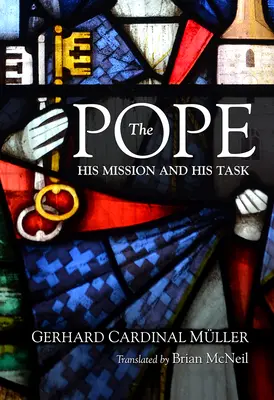 Papa: Misiunea și sarcina sa - The Pope: His Mission and His Task