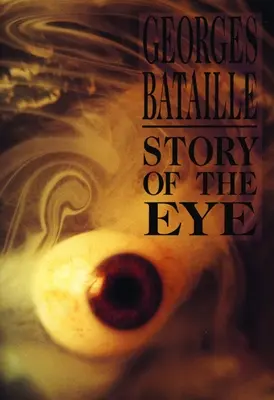 Povestea ochiului - Story of the Eye