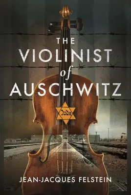 Violonistul de la Auschwitz - The Violinist of Auschwitz