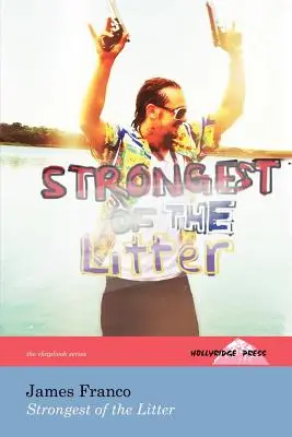 Cel mai puternic din șeptel (seria Hollyridge Press Chapbook) - Strongest of the Litter (the Hollyridge Press Chapbook Series)