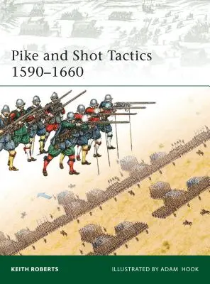 Tacticile de luptă cu știuca și cu pușca 1590-1660 - Pike and Shot Tactics 1590-1660