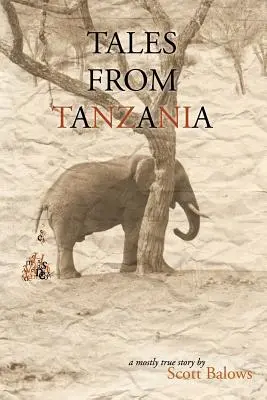 Povești din Tanzania: O poveste aproape adevărată - Tales from Tanzania: A mostly true story