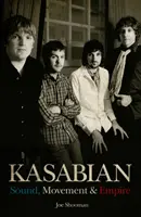 Kasabian - Sunet, mișcare și imperiu - Kasabian - Sound, Movement and Empire