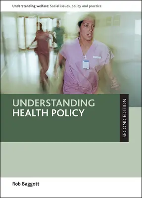 Înțelegerea politicii în domeniul sănătății - Understanding Health Policy