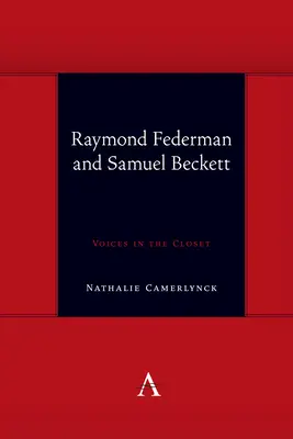 Raymond Federman și Samuel Beckett: Voci în dulap - Raymond Federman and Samuel Beckett: Voices in the Closet