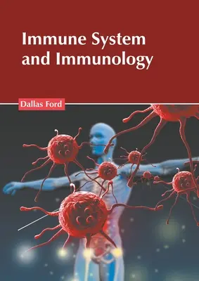 Sistemul imunitar și imunologia - Immune System and Immunology