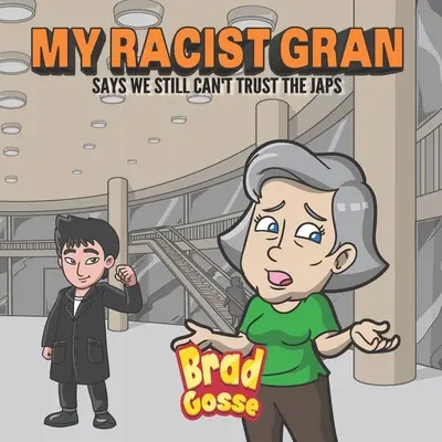 Bunica mea rasistă: Spune că încă nu putem avea încredere în japonezi - My Racist Gran: Says We Still Can't Trust The Japs