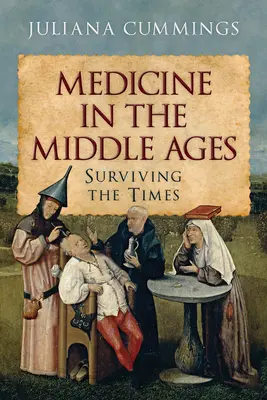 Medicina în Evul Mediu: Surviving the Times - Medicine in the Middle Ages: Surviving the Times