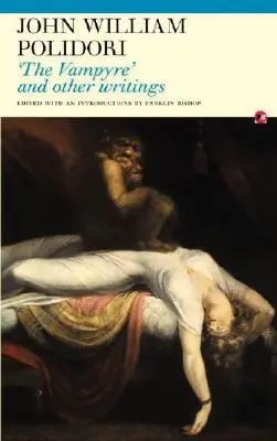 The Vampyre: Și alte scrieri - The Vampyre: And Other Writings