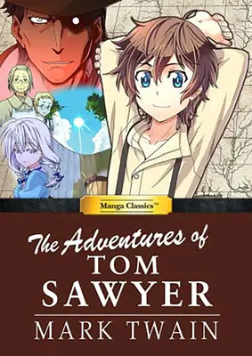 Manga Classics Aventurile lui Tom Sawyer - Manga Classics Adventures of Tom Sawyer