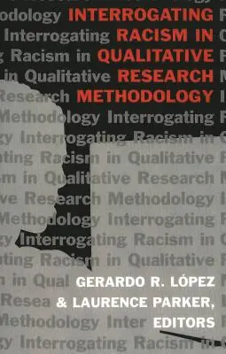 Interogarea rasismului în metodologia cercetării calitative - Interrogating Racism in Qualitative Research Methodology