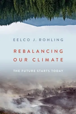 Reechilibrarea climei noastre: Viitorul începe astăzi - Rebalancing Our Climate: The Future Starts Today
