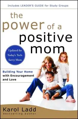 Puterea unei mame pozitive: Ediție revizuită - The Power of a Positive Mom: Revised Edition